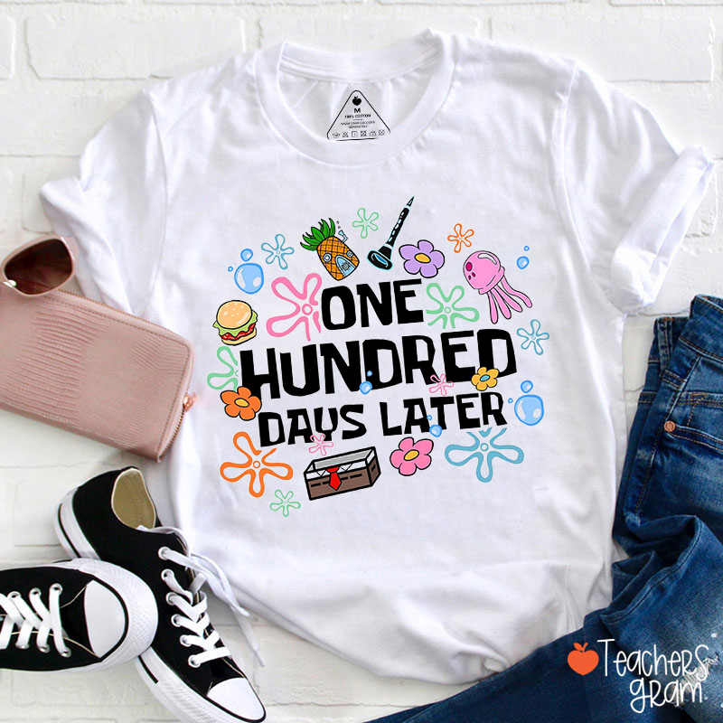 One Hundred Days Later Teacher T-Shirt