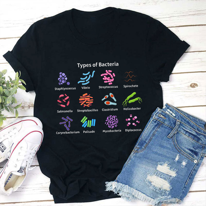 Types Of Bacteria Teacher T-Shirt