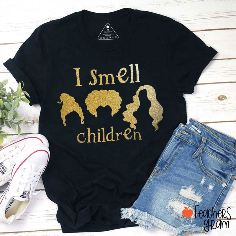 I Smell Children Glitter Teacher T-Shirt