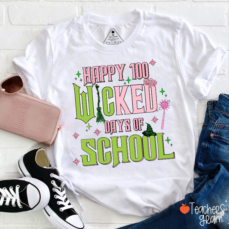 Happy 100 Wicked Days Of School Teacher T-Shirt