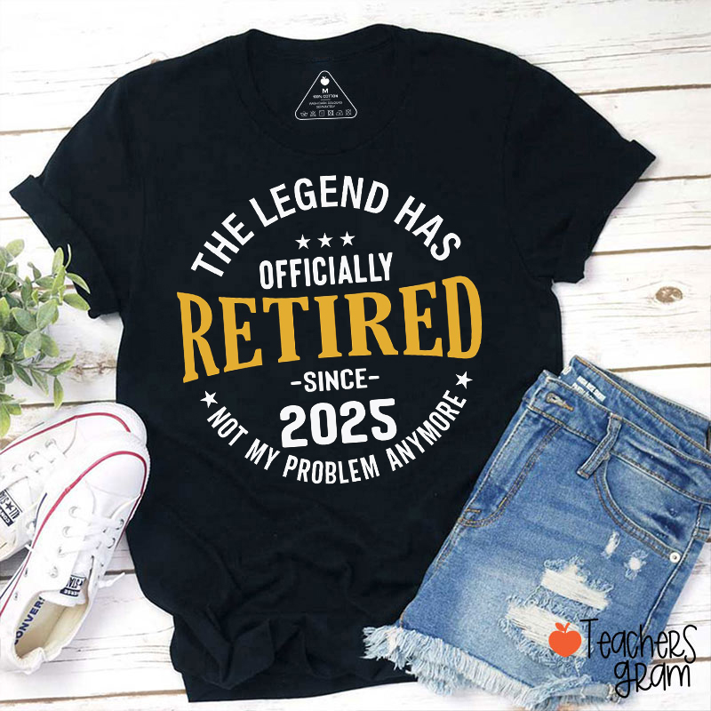 Personalized Year The Legend Has Officially Retired Teacher T-Shirt