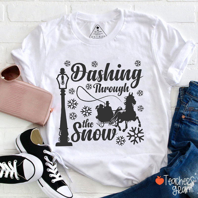 Dashing Through The Snow Teacher T-Shirt