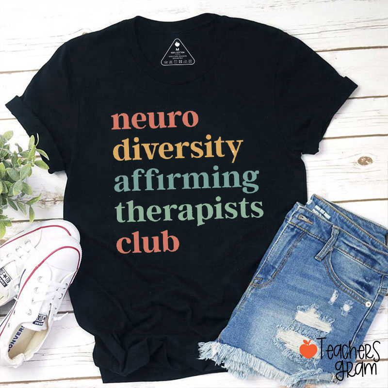 Neuro Diversity Affirming Therapists Club Teacher T-Shirt