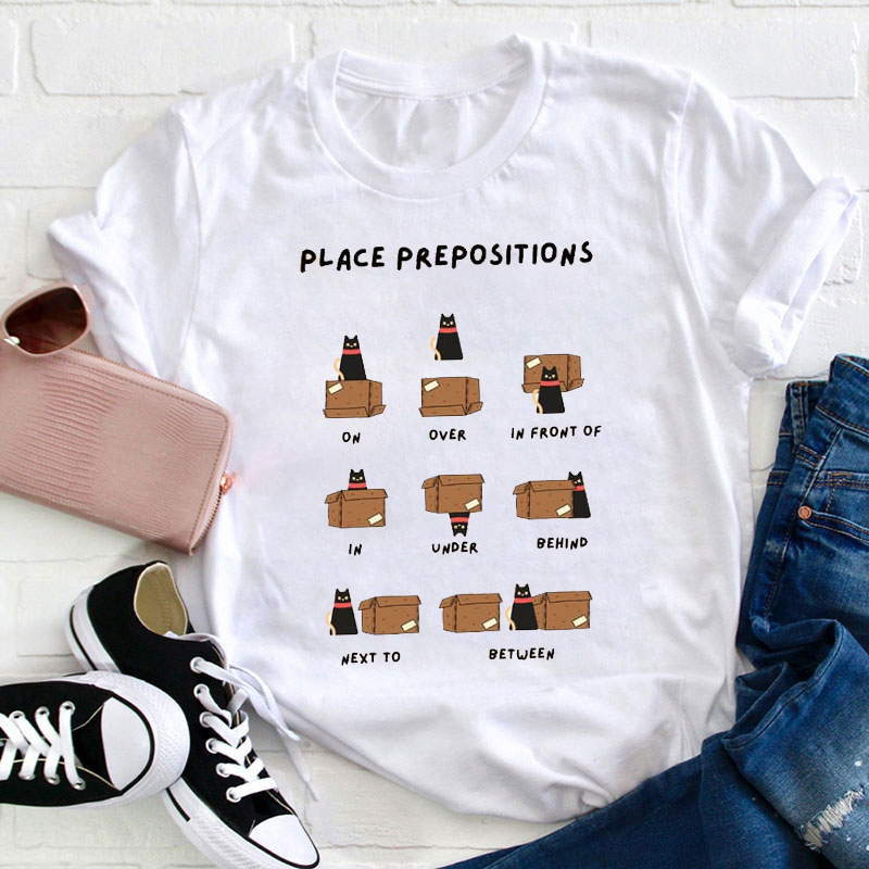 Place Prepositions Teacher T-Shirt