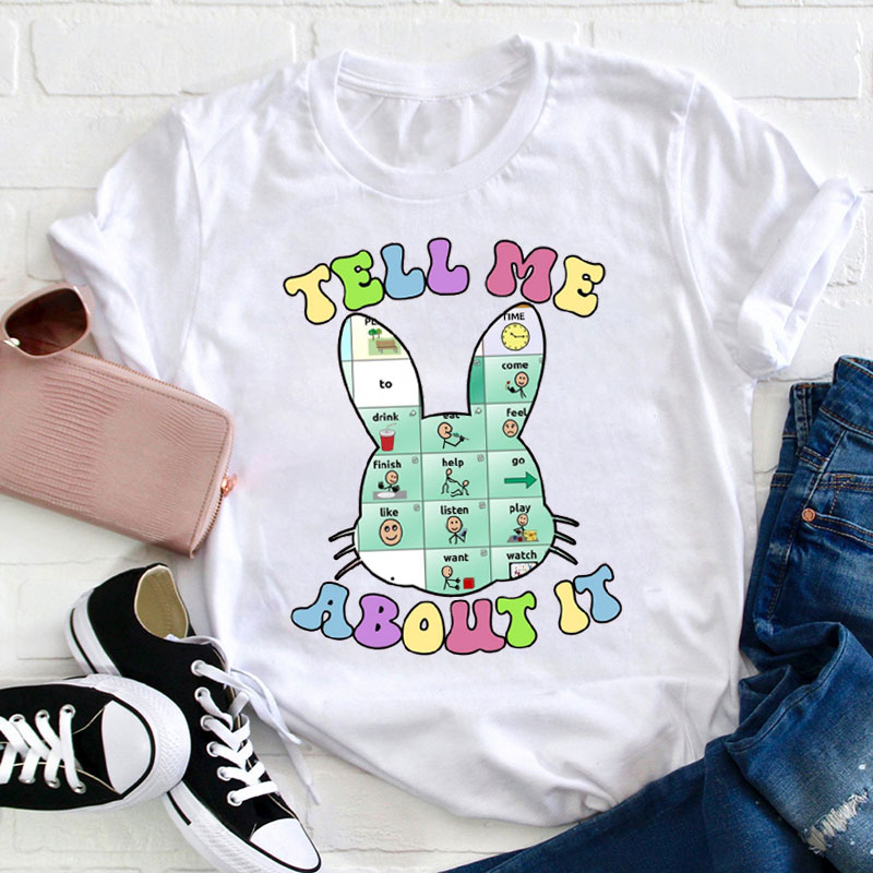 Tell Me About It Bunny Teacher T-Shirt