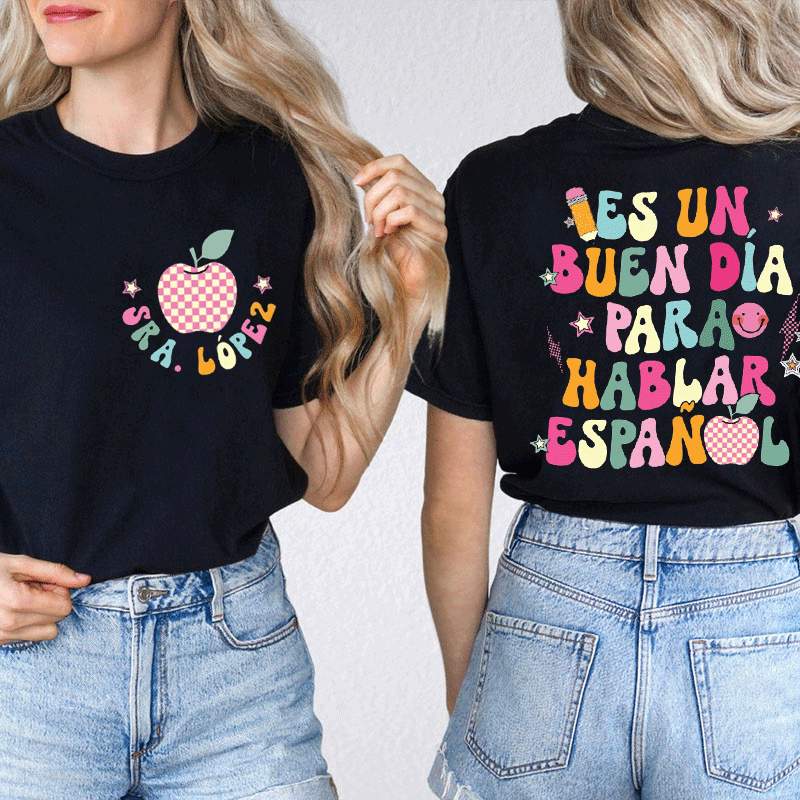 Personalized Es Un Buen Día Para Hablar Español Spanish Teacher Two Sided T-Shirt