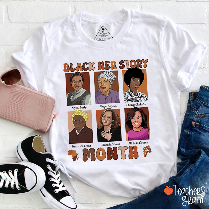 Black Her Story Month Teacher T-Shirt