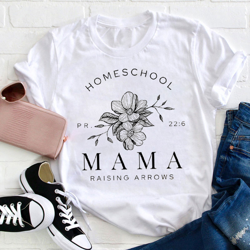 Homeschool Mama Raising Arrows Teacher T-Shirt