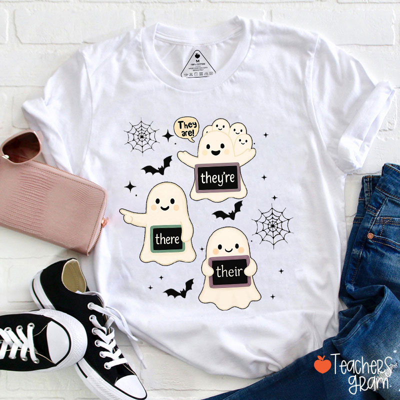 They're There Their Little Ghost Teacher T-Shirt