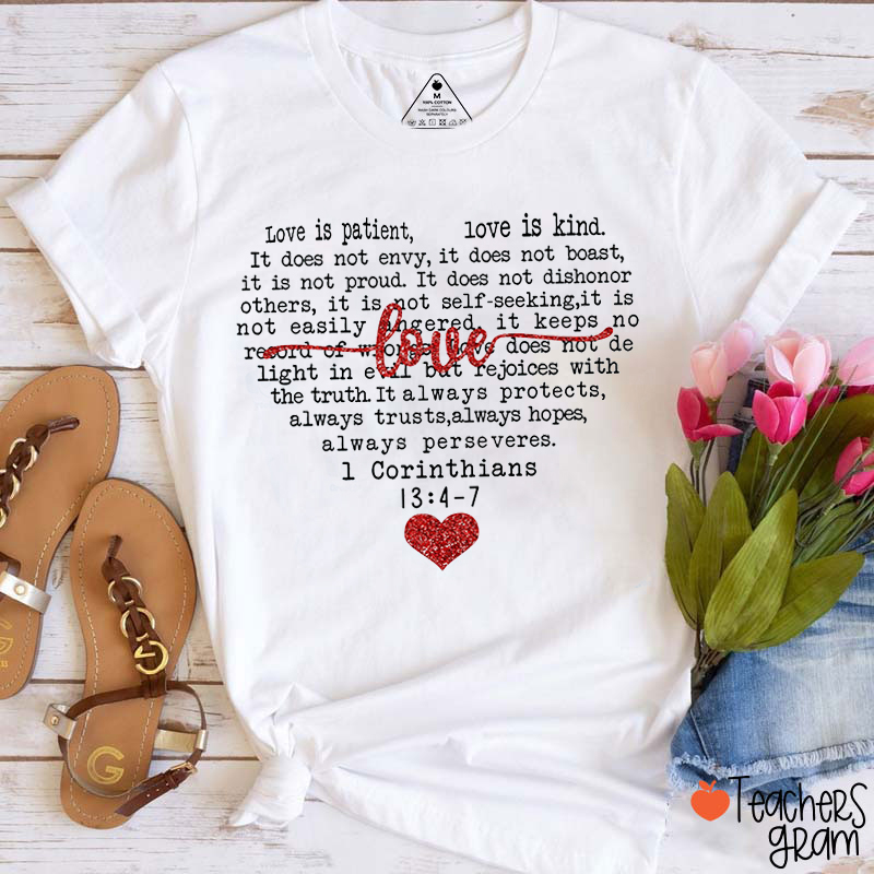 Love Is Patient Love Is Kind Teacher T-Shirt