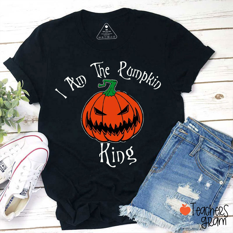 I Am The Pumpkin King Teacher T-Shirt