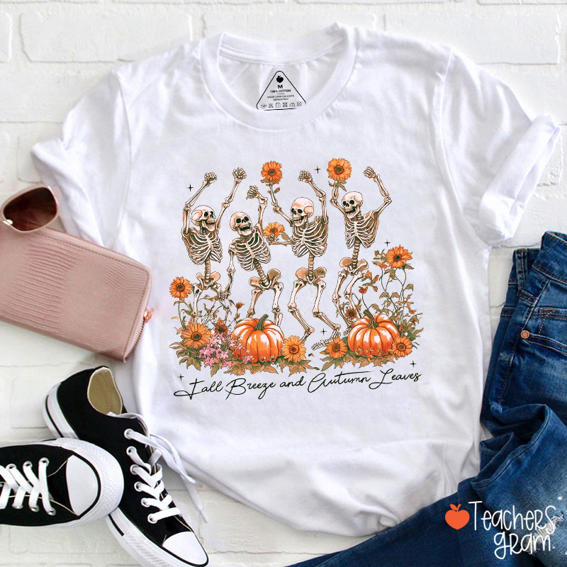 Fall Breeze And Autumn Leaves Teacher T-Shirt