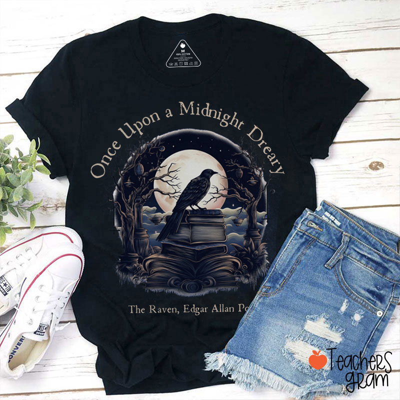 Once Upon A Midnight Dreary Edgar Allan Poe Teacher T-Shirt