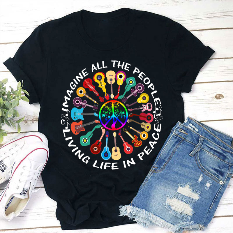 Living Life In Peace Teacher T-Shirt