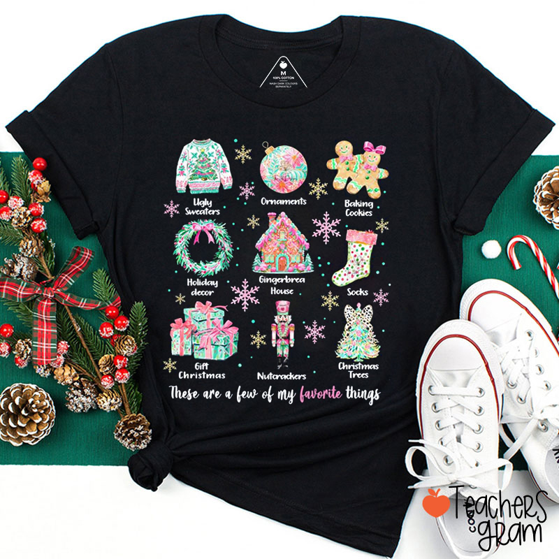 These Are A Few Of My Favorite Things Teacher T-Shirt