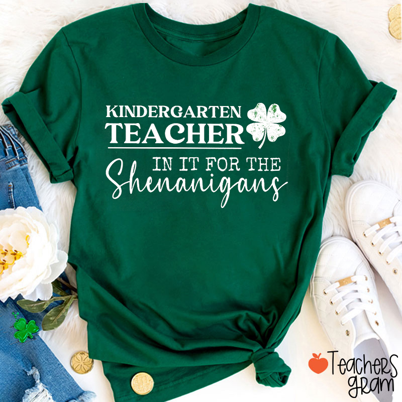 Personalized Grade In It For The Shenanigans Teacher T-Shirt