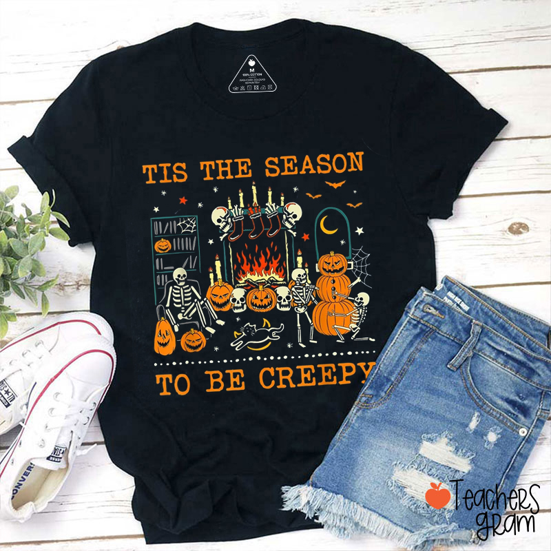 Tis The Season To Be Creepy Teacher T-Shirt