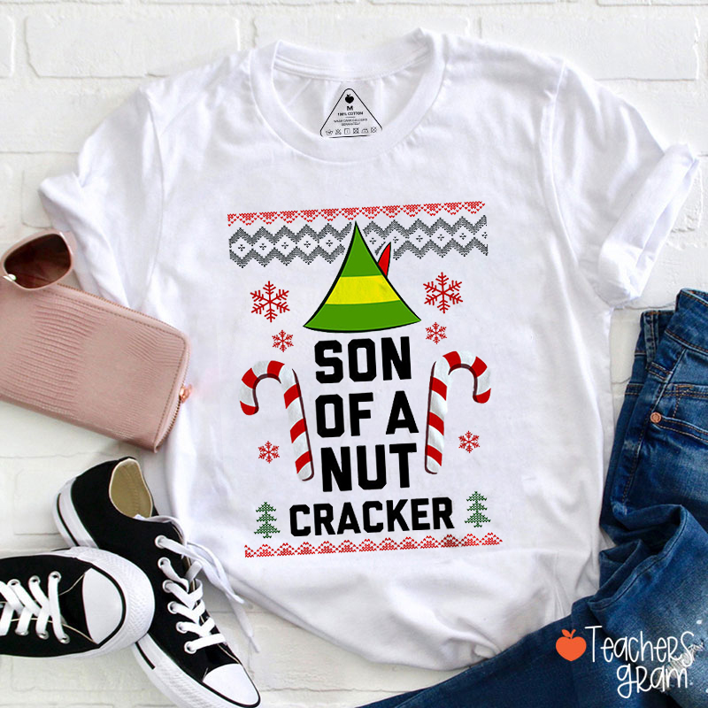 Son Of A Nut Cracker Teacher T-Shirt