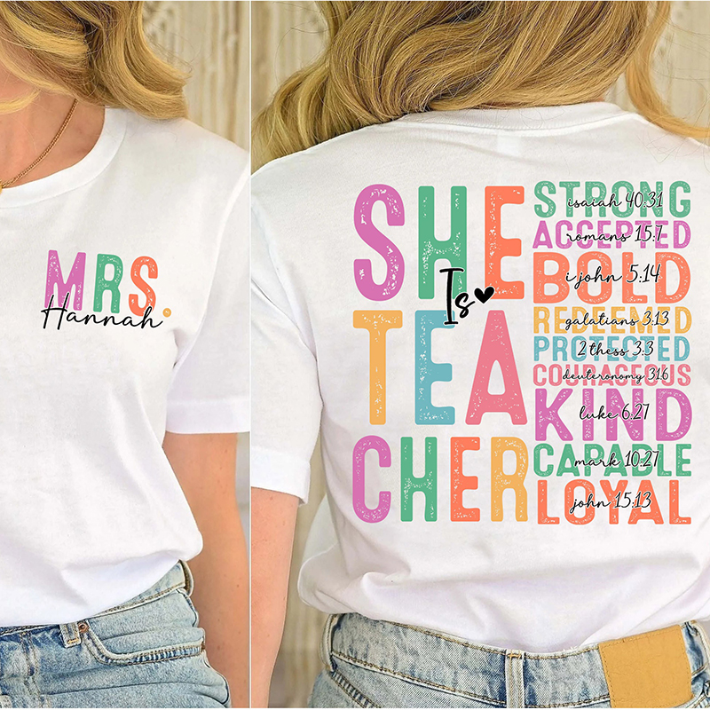 Personalized Name Teach Strong Kind Teacher Two Sided T-Shirt