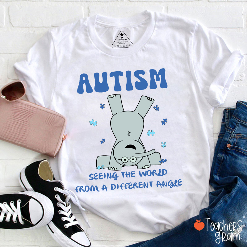 Autism Seeing The World From A Different Angle Elephant Teacher T-Shirt