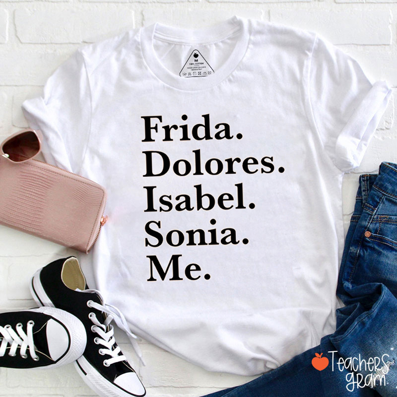 Frida Dolores Isabel Sonia Me Spanish Teacher T-Shirt