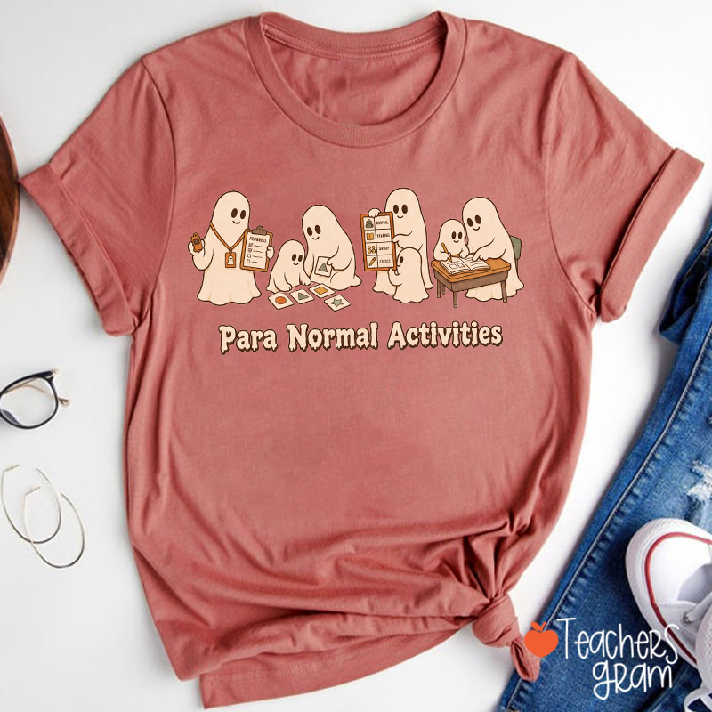 Para Normal Activities Cute Ghost Paraeducator Halloween Teacher T-Shirt