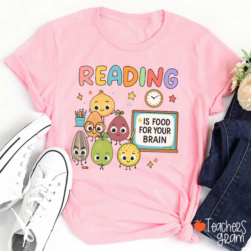 Reading Is Food For Your Brain Food Group Teacher T-Shirt