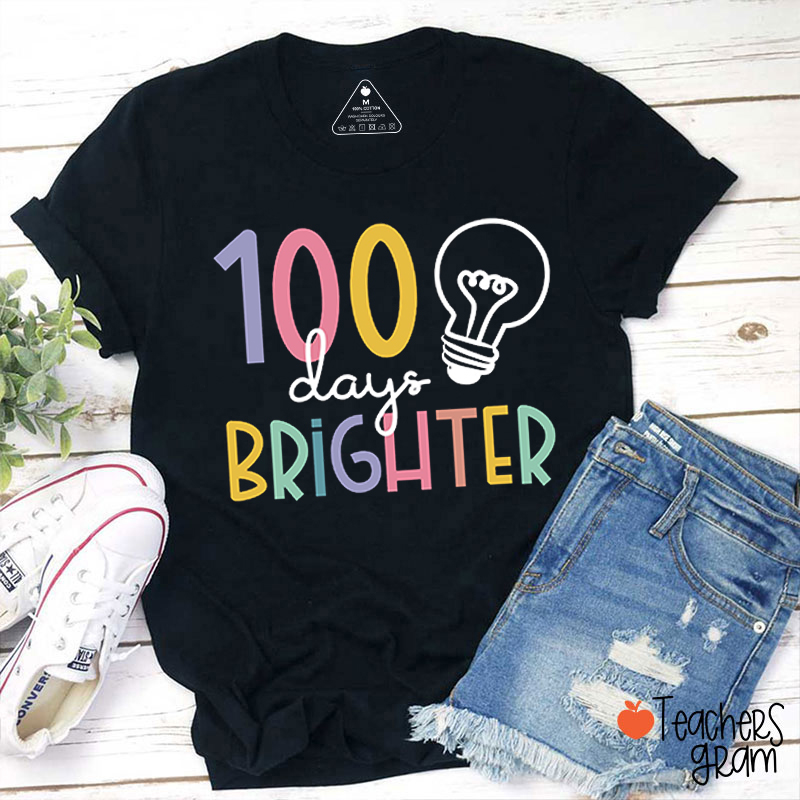 100 Days Brighter Teacher T-Shirt
