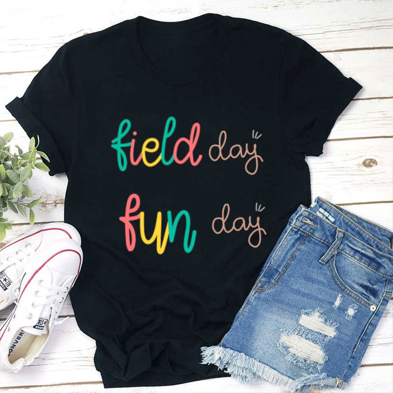 Field Day Fun Day Teacher T-Shirt