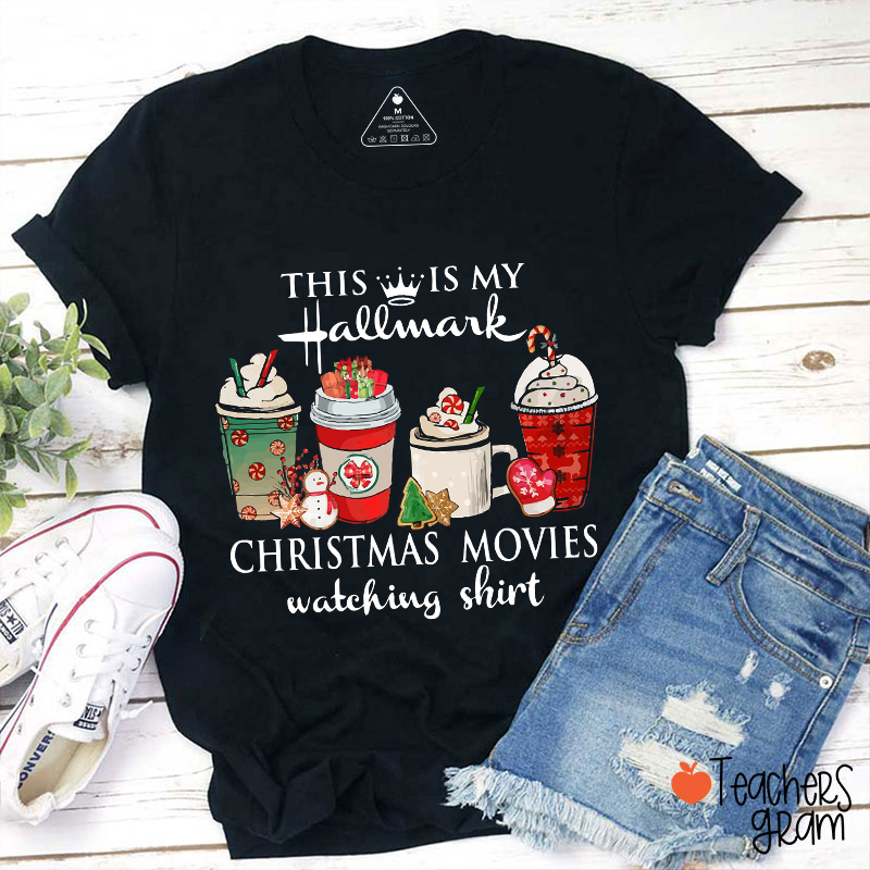 This Is My Hallmark Christmas Movies Teacher T-Shirt