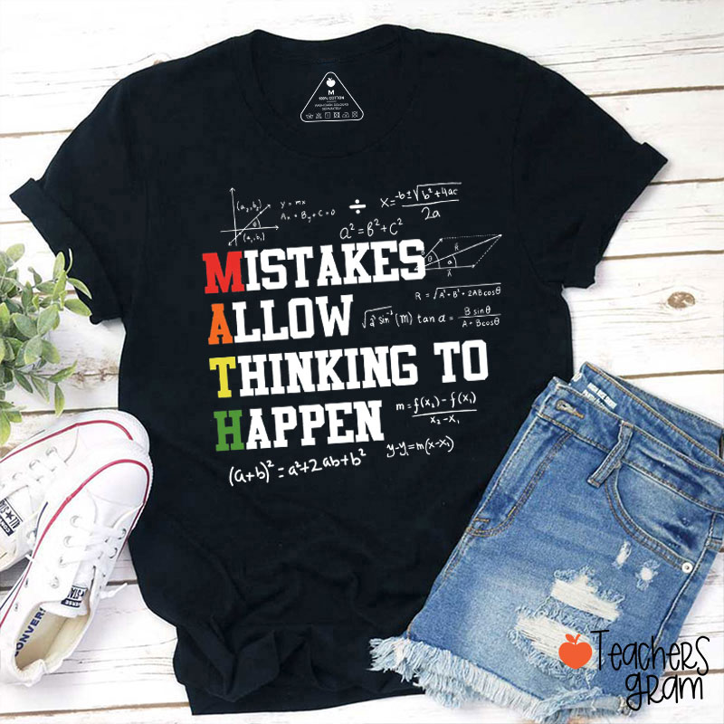 Mistakes Allow Thinking To Happen math Teacher T-Shirt