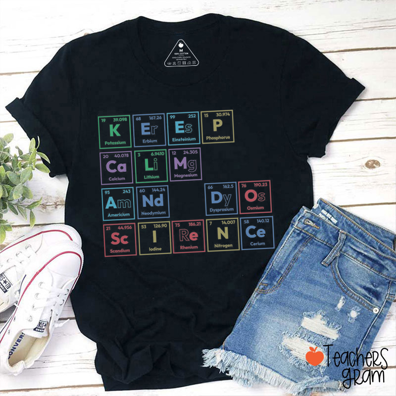 Keep Calm And Do Science Teacher T-Shirt