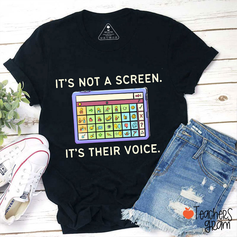 It's Not A Screen It's Their Voice SLP Teacher T-Shirt