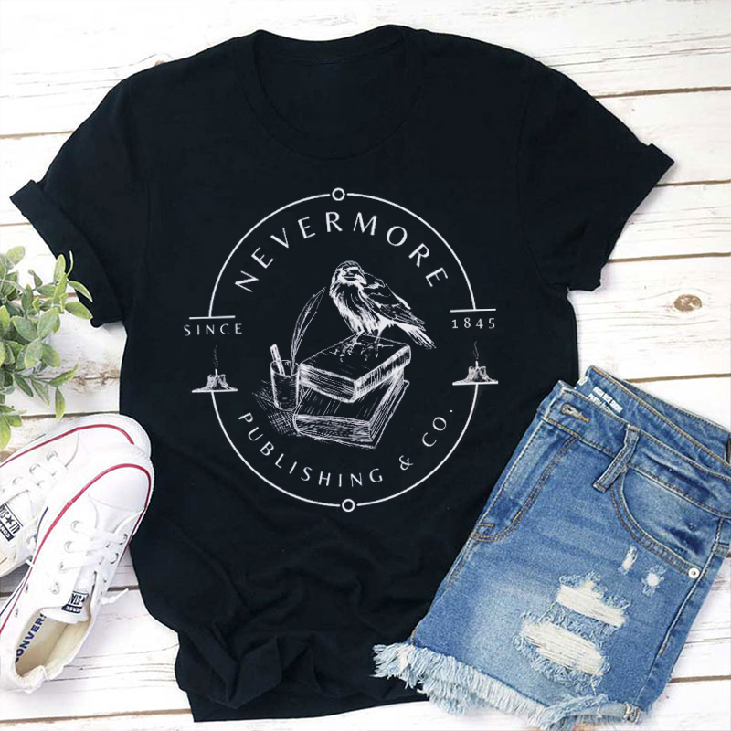 Nevermore Publishing And Co Teacher T-Shirt
