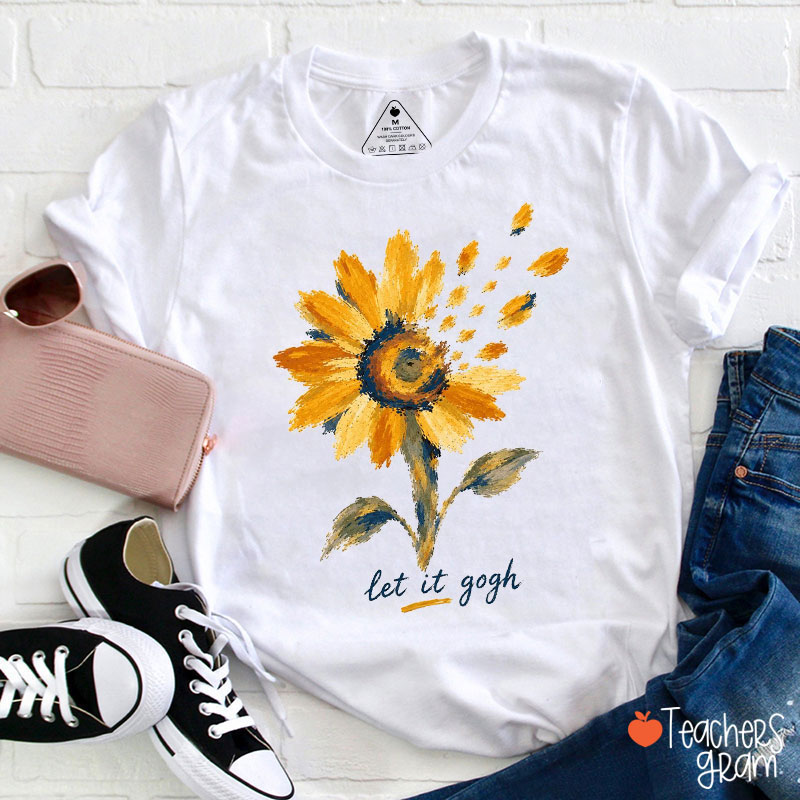 Let It Gogh Sunflower Teacher T-Shirt