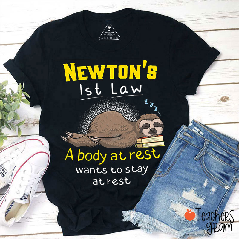 Personalized A Body At Rest Wants To Stay At Rest Teacher T-Shirt