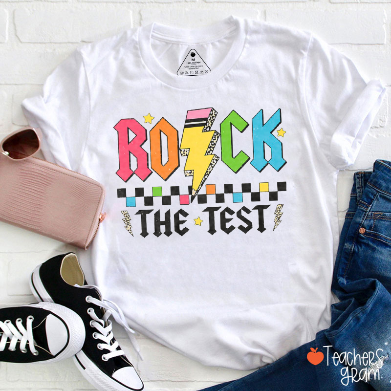 Rock The Test Teacher T-Shirt
