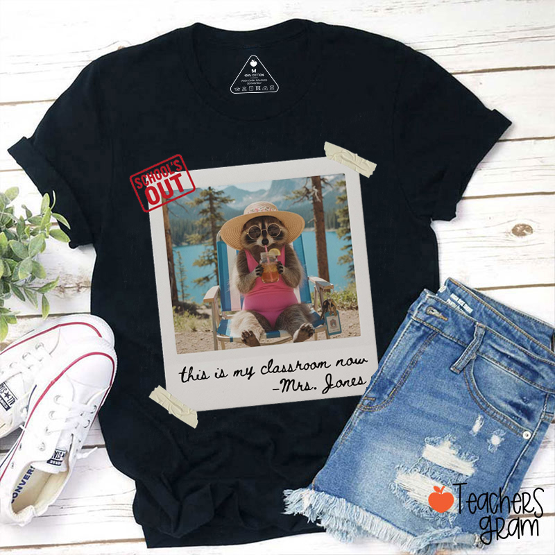 Personalized We Out This Is My Classroom Now Teacher T-Shirt