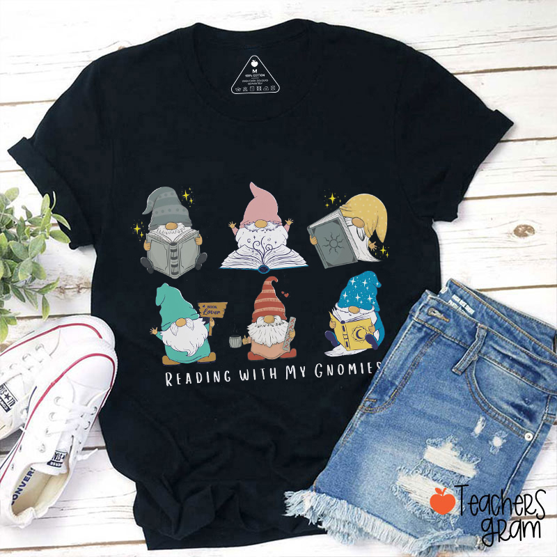 Reading With My Gnomies Teacher T-Shirt
