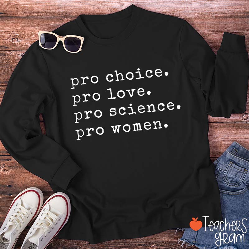 Pro Choice Pro Love Teacher Long Sleeve T-Shirt