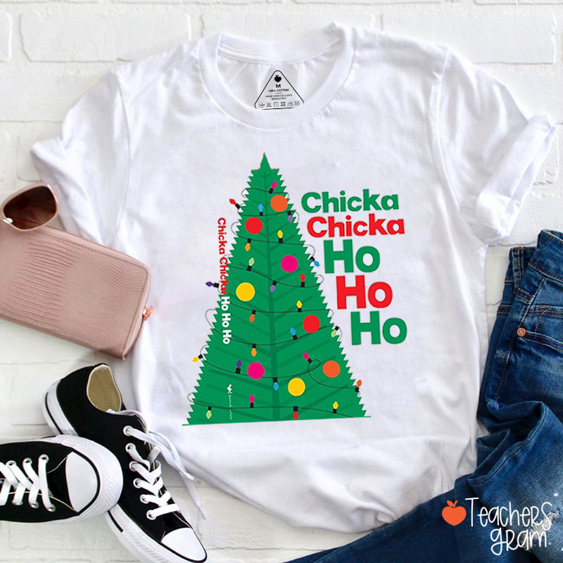 Chicka Chicka Ho Ho Ho Christmas Tree Teacher T-Shirt