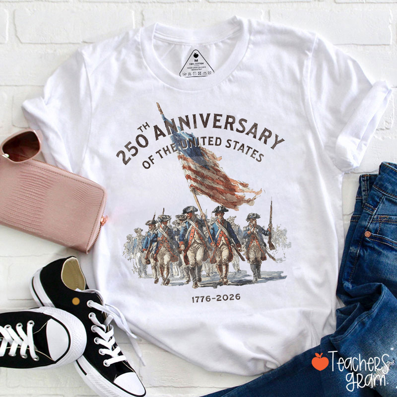 The 250th Anniversary Of The United States Teacher T-Shirt