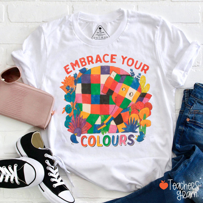 Embrace Your Colours Teacher T-Shirt