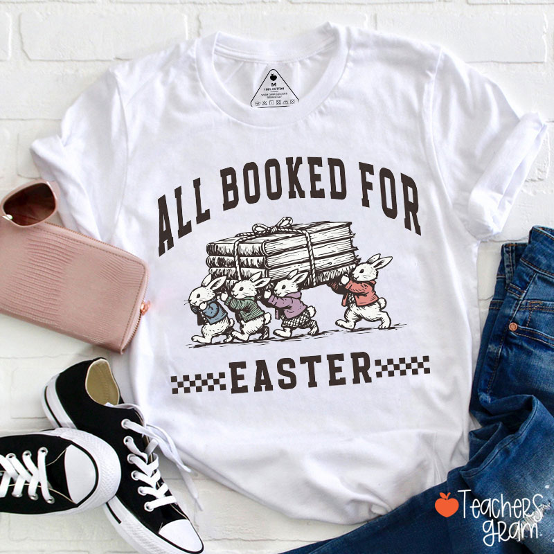 All Booked For Easter Teacher T-Shirt