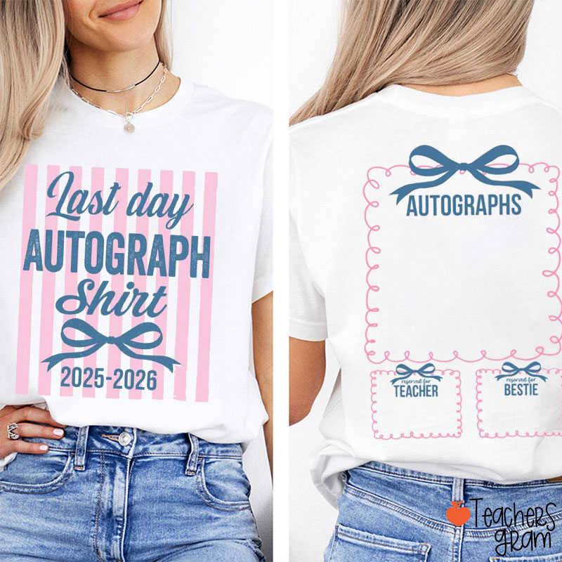 Personalized Year Last Day Autograph Teacher Two Sided T-Shirt