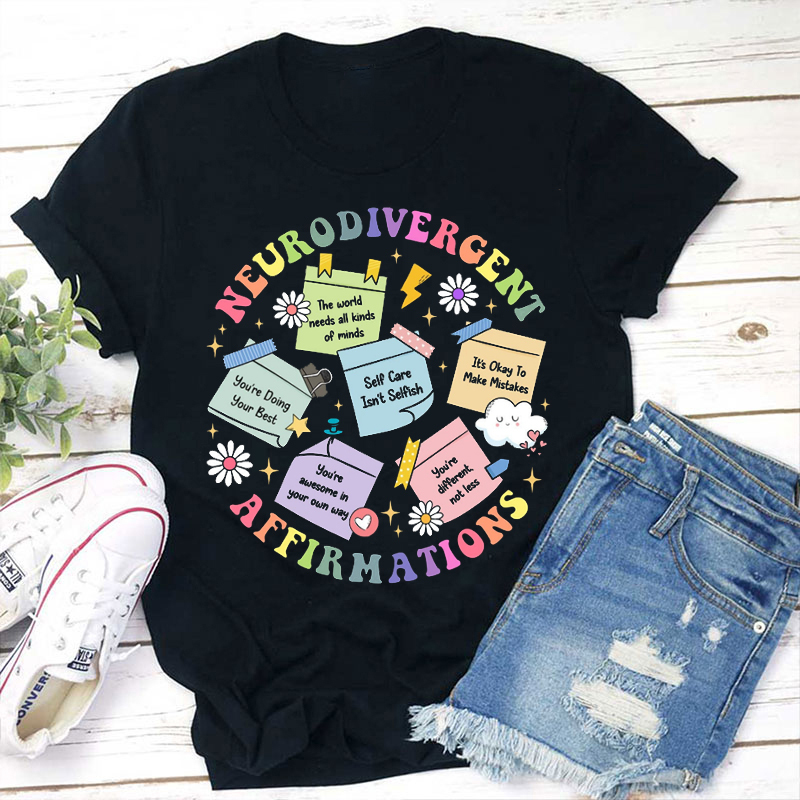 Autism Acceptance Neurodivergent Affirmations Teacher T-Shirt