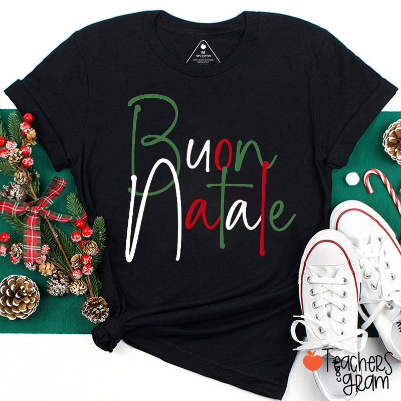 Buon Natale Red White Green Italian Teacher T-Shirt