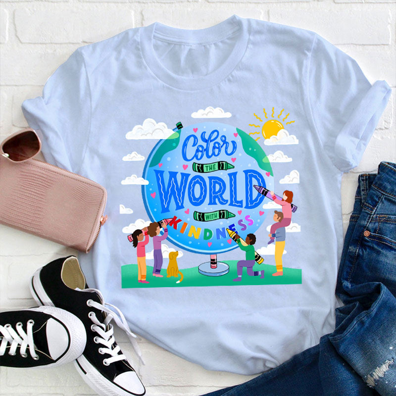 Let's Color The World With Kindness Teacher T-Shirt