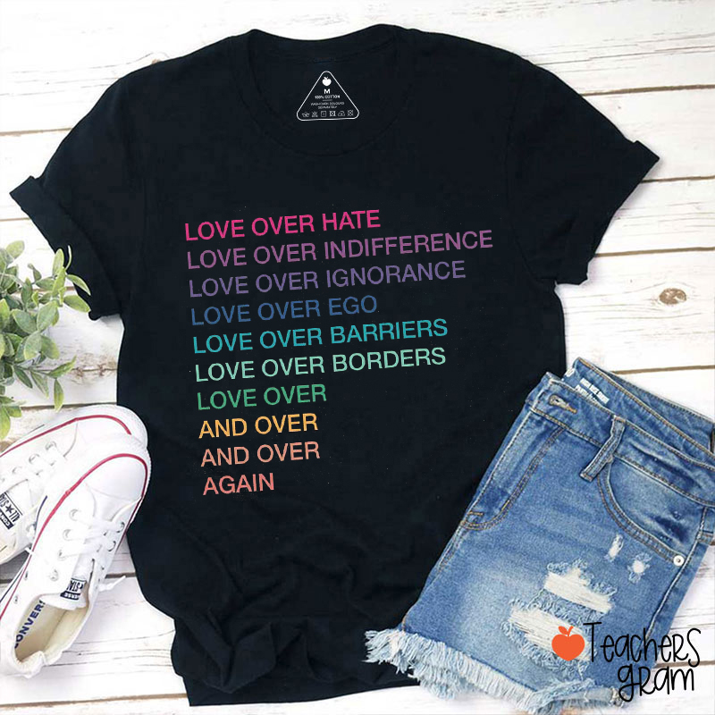 Love Over And Over Again Teacher T-Shirt