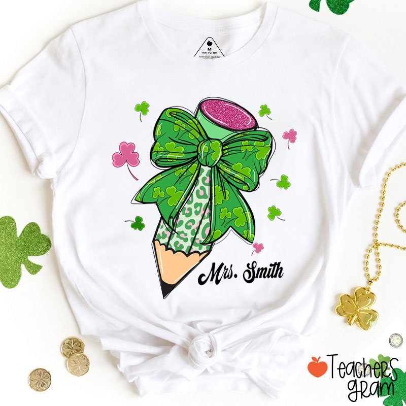 Personalized Name Green Pencil And Shamrock Teacher T-Shirt